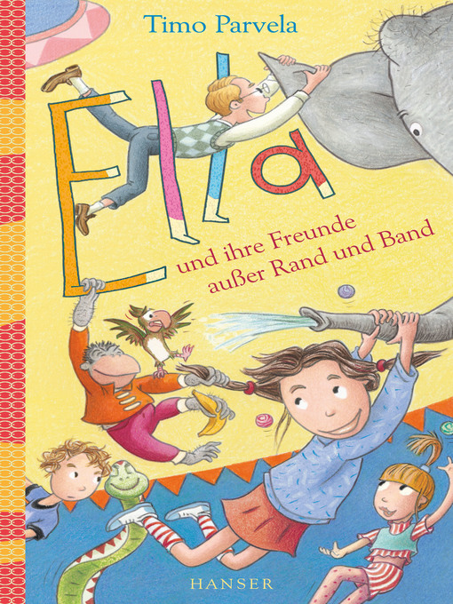 Title details for Ella und ihre Freunde außer Rand und Band by Timo Parvela - Available